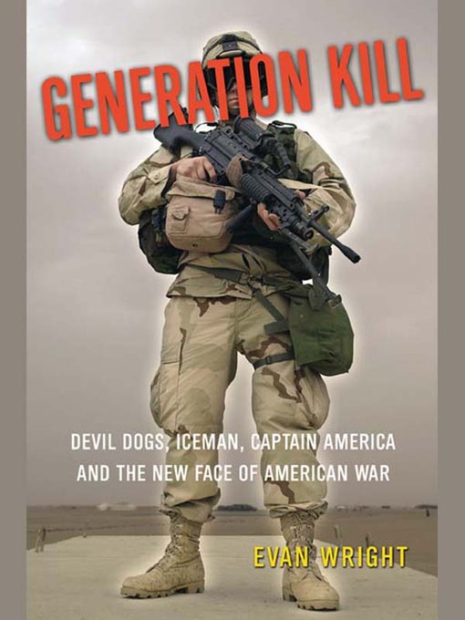 Title details for Generation Kill by Evan Wright - Available